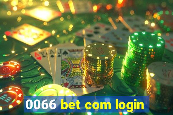 0066 bet com login